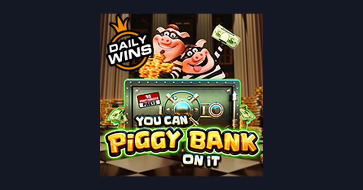 Rasakan Sensasi Slot You Can Piggy Bank on It di Situs Slot Terpercaya