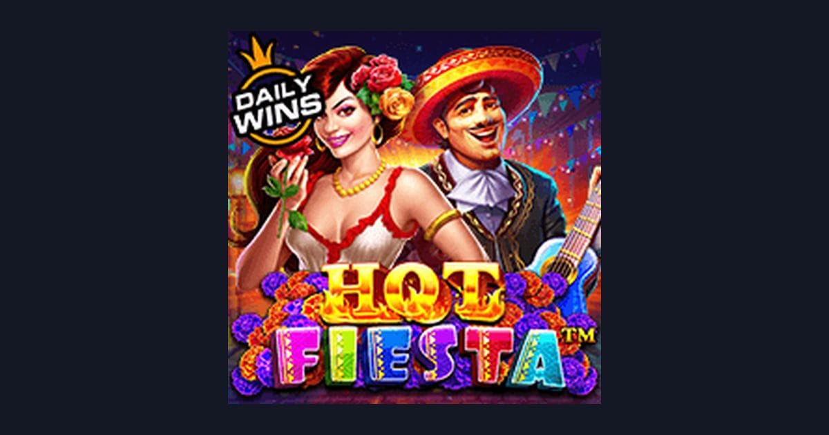 Strategi dan Tips Pola Maxwin Slot Hot Fiesta dari Pragmatic Play